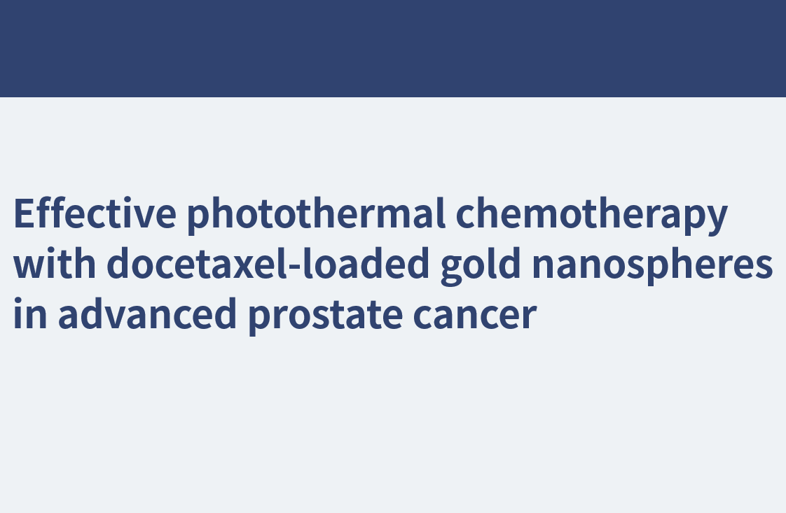 Effektive photothermische Chemotherapie mit Docetaxel-beladenen Gold-Nanosphären bei fortgeschrittenem Prostatakrebs