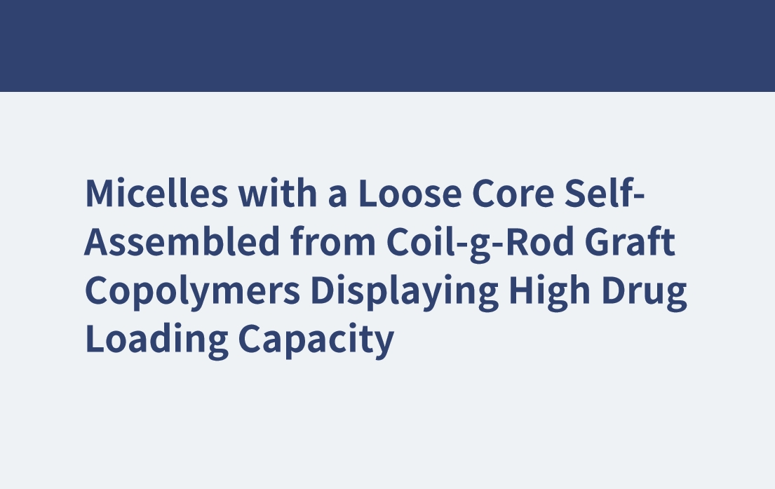 Aus Coil-g-Rod-Pfropfcopolymeren selbstorganisierte Mizellen mit einem losen Kern, die eine hohe Wirkstoffbeladungskapazität aufweisen