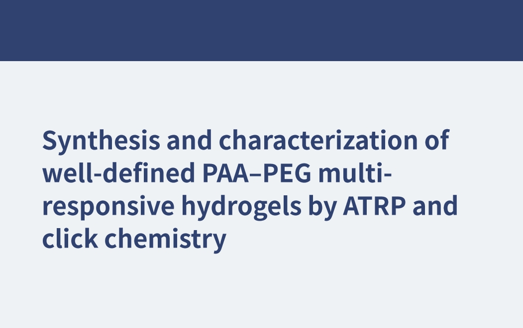 Synthese und Charakterisierung wohldefinierter multiresponsiver PAA-PEG-Hydrogele durch ATRP und Klick-Chemie