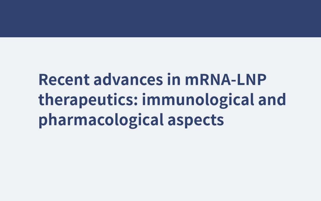 Jüngste Fortschritte bei mRNA-LNP-Therapeutika: immunologische und pharmakologische Aspekte