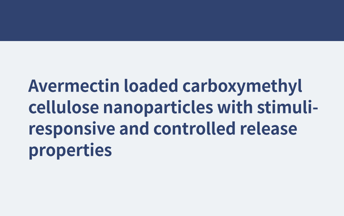Mit Avermectin beladene Carboxymethylcellulose-Nanopartikel mit stimuliresponsiven und kontrollierten Freisetzungseigenschaften