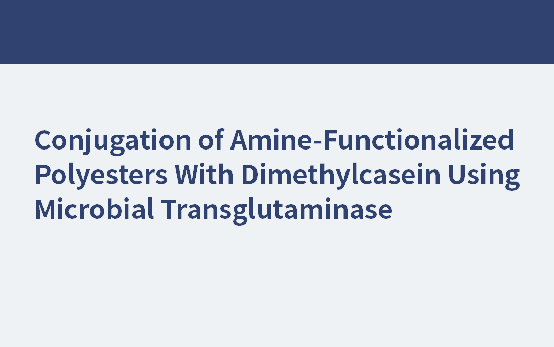 mPEG12 | Konjugation von Amin-funktionalisierten Polyestern mit Dimethylcasein mittels mikrobieller Transglutaminase