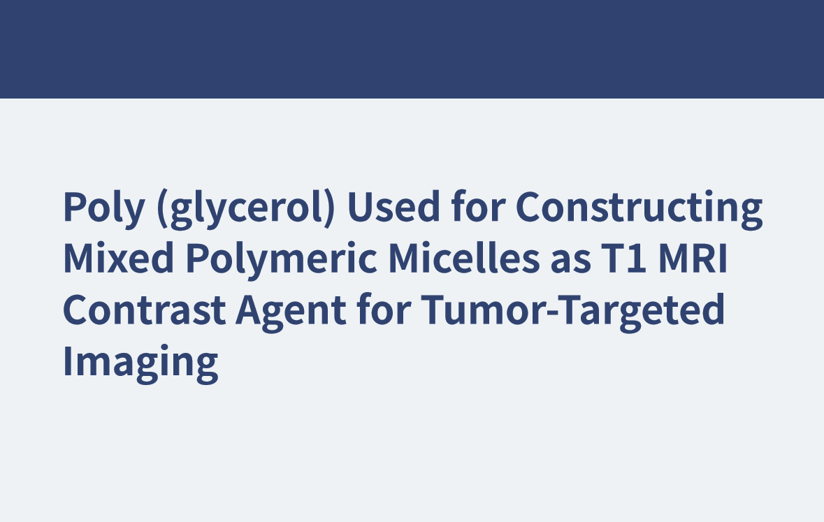 Poly(glycerol) zur Konstruktion von gemischten Polymermizellen als T1-MRT-Kontrastmittel für tumorgerichtete Bildgebung