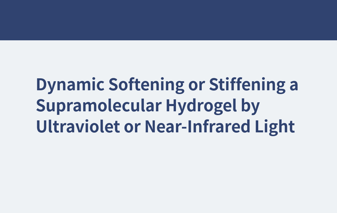 Dynamisches Erweichen oder Versteifen eines supramolekularen Hydrogels durch ultraviolettes oder nahes Infrarotlicht