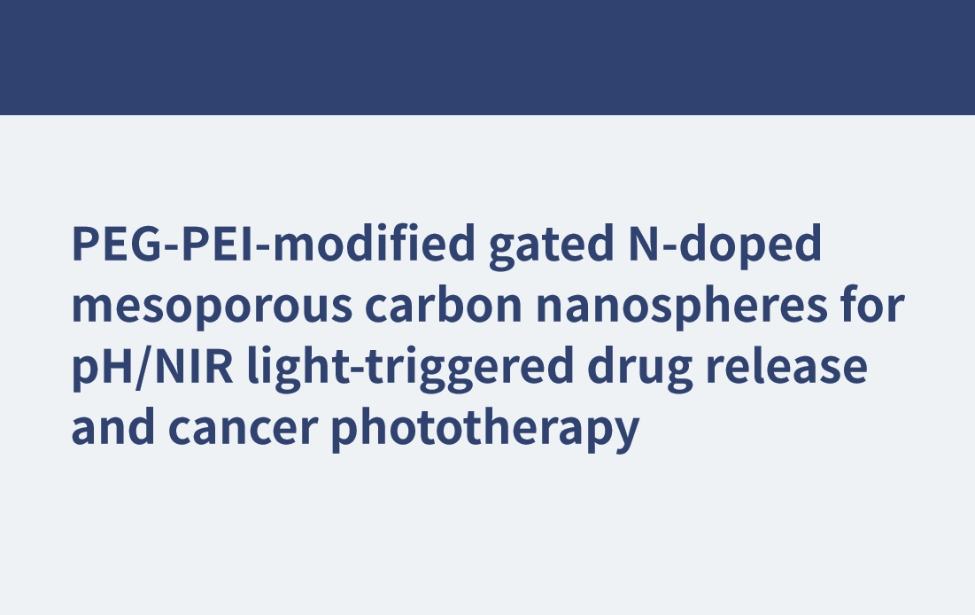 PEG-PEI-modifizierte, gesteuerte N-dotierte mesoporöse Kohlenstoffnanosphären für die durch pH/NIR-Licht ausgelöste Arzneimittelfreisetzung und Krebsphototherapie