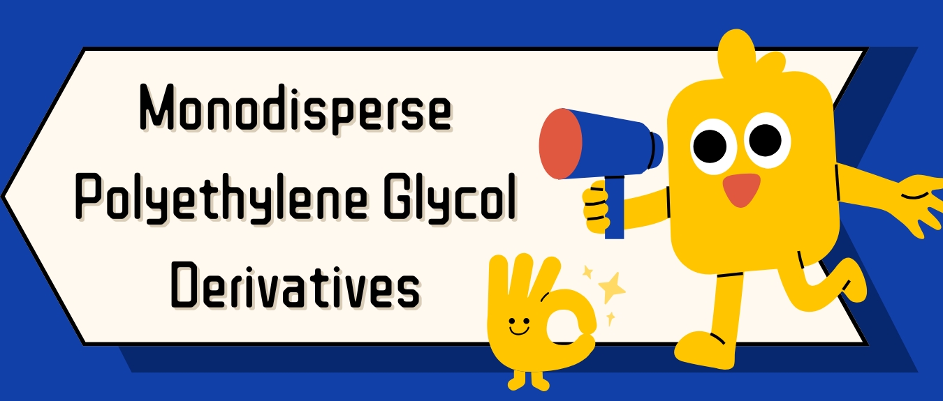 Der unsichtbare Eckpfeiler in der Welle der RDC-Forschung und -Entwicklung: Monodisperse Polyethylenglykol-Derivate