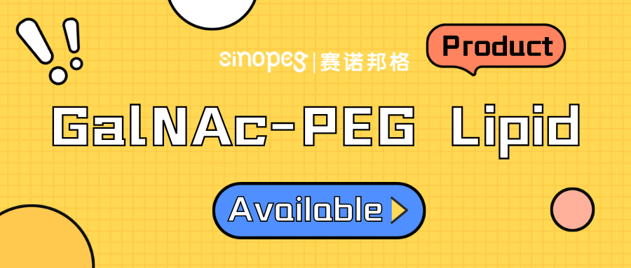 New Product Release: Sinopeg's GalNAc-PEG Lipid Now Available