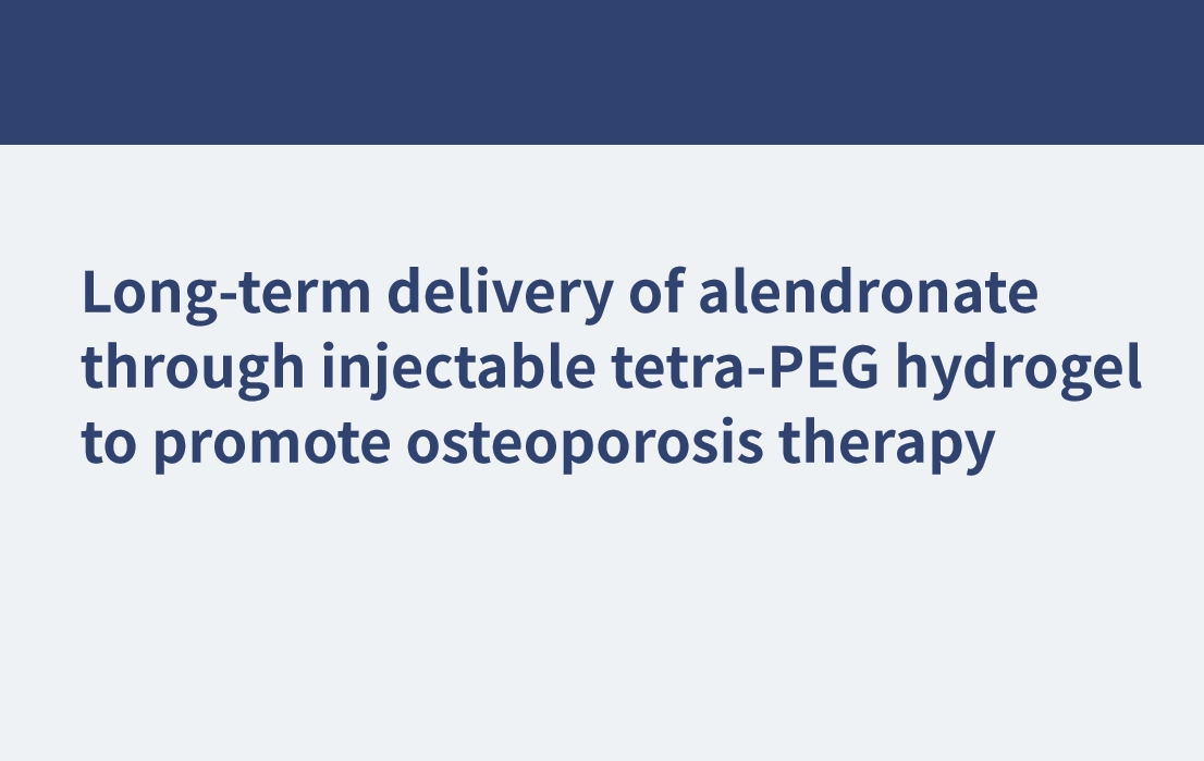 Langfristige Verabreichung von Alendronat durch ein injizierbares Tetra-PEG-Hydrogel zur Förderung der Osteoporosetherapie