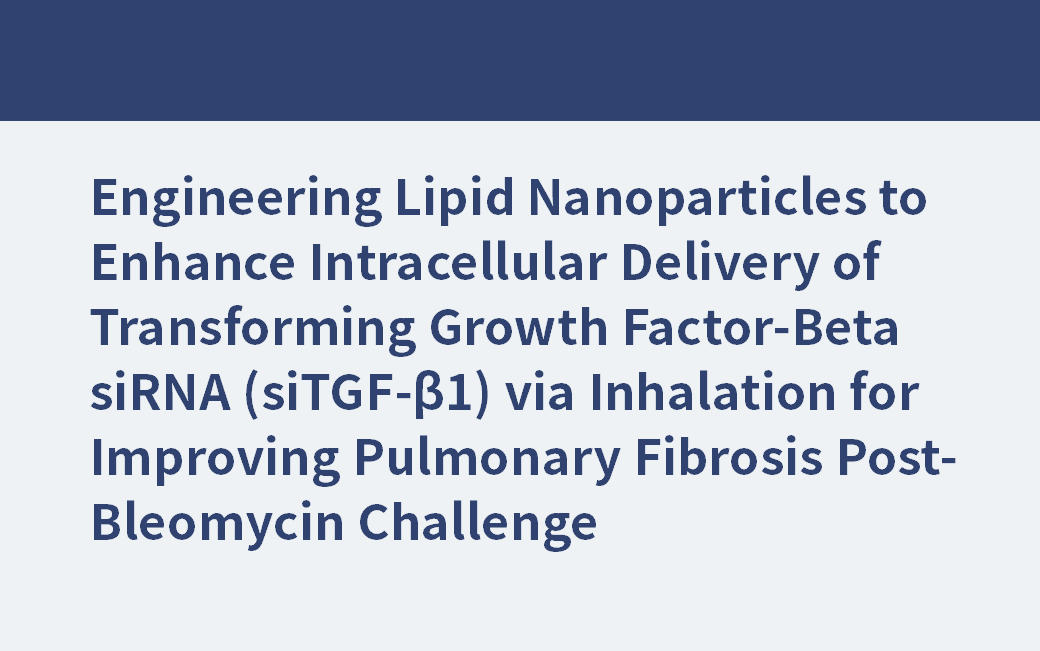 Entwicklung von Lipid-Nanopartikeln zur Verbesserung der intrazellulären Verabreichung von transformierendem Wachstumsfaktor-beta-siRNA (siTGF-β1) mittels Inhalation zur Verbesserung der Lungenfibrose nach Bleomycin-Gabe