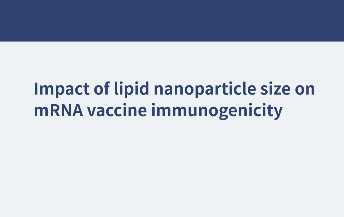 Einfluss der Größe von Lipidnanopartikeln auf die Immunogenität von mRNA-Impfstoffen